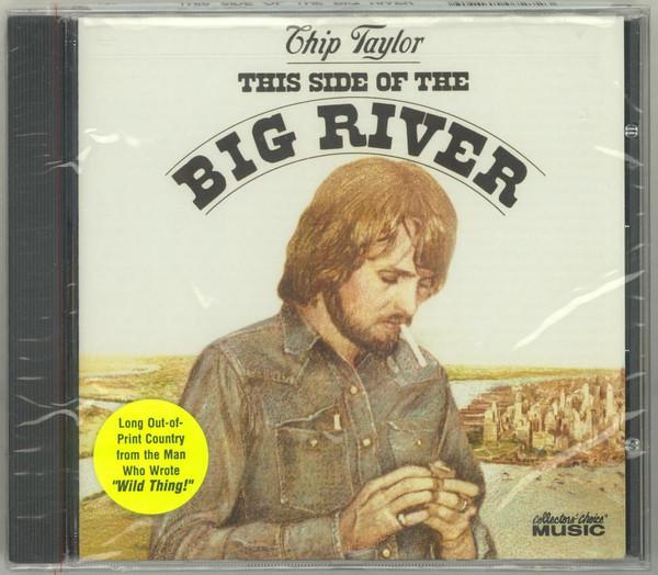 

CD CHIP TAYLOR - This Side of Big River CCM727 Collectors Cho 2006 US Folk Used