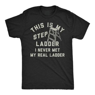 Lustige Herren T-Shirts Dies ist meine Trittleiter Sarkastisches Grafik-Novelty-T-Shirt für Männer