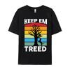Slim Fit Mens T Shirt Keep Em Tree D Raccoon Coonhunting Tshirt Cute Style Tees Cotton Printed On Casual