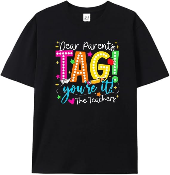 

Dear Parents Tag Youre It Love Teachers Last Day of School T-Shirt Black 5XL різнокольоровий