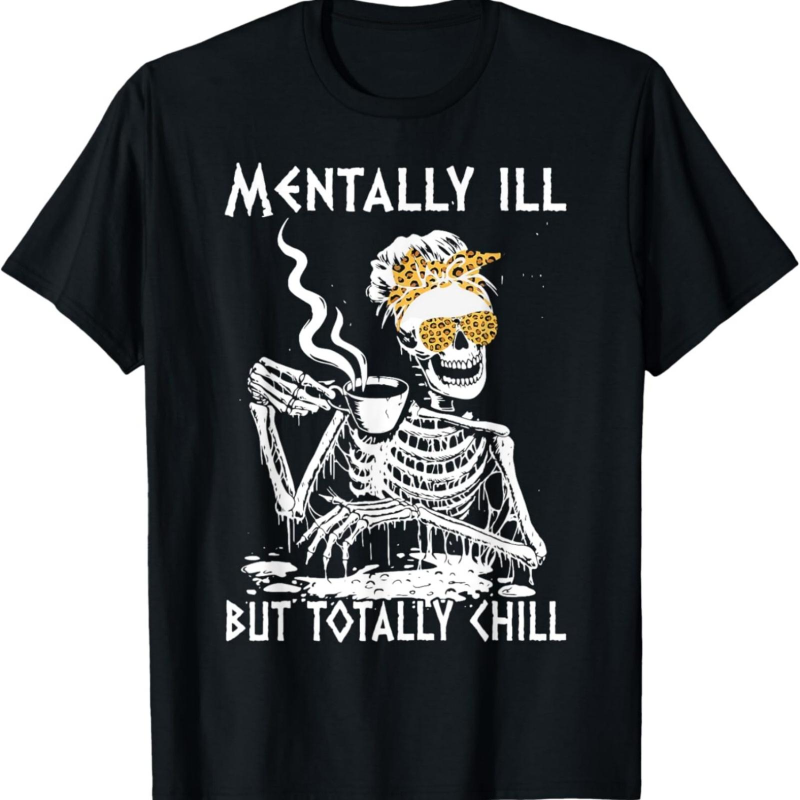 Mentally Ill But Totally Chill Leopard Messy Bun Skeleton T-Shirt S