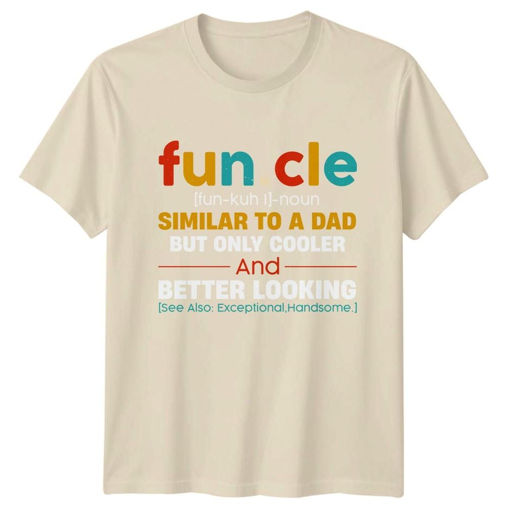 Funcle Similar To A Dad Unisexs TShirt Uncle Family Fathers Day Gift For Him