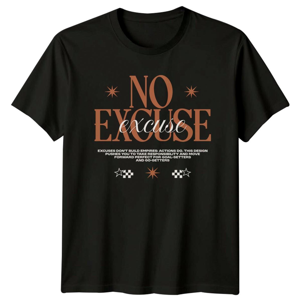 No Excuse Excuses Dont Build T-Shirt Productivity Motivation Gift For Him Her S