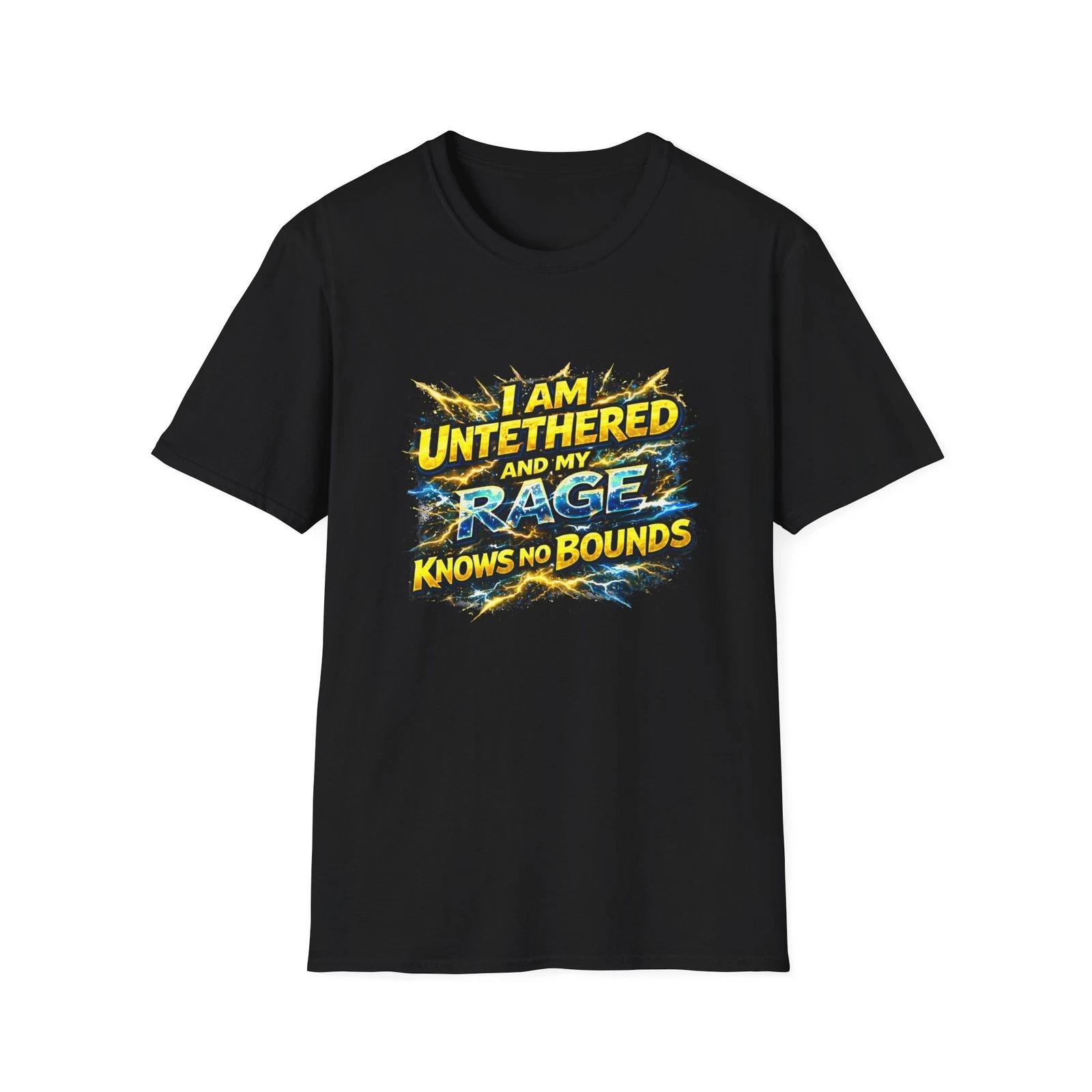 I Am Untethered And My Rage Knows No Bounds T-Shirt | Comic Style XXXL