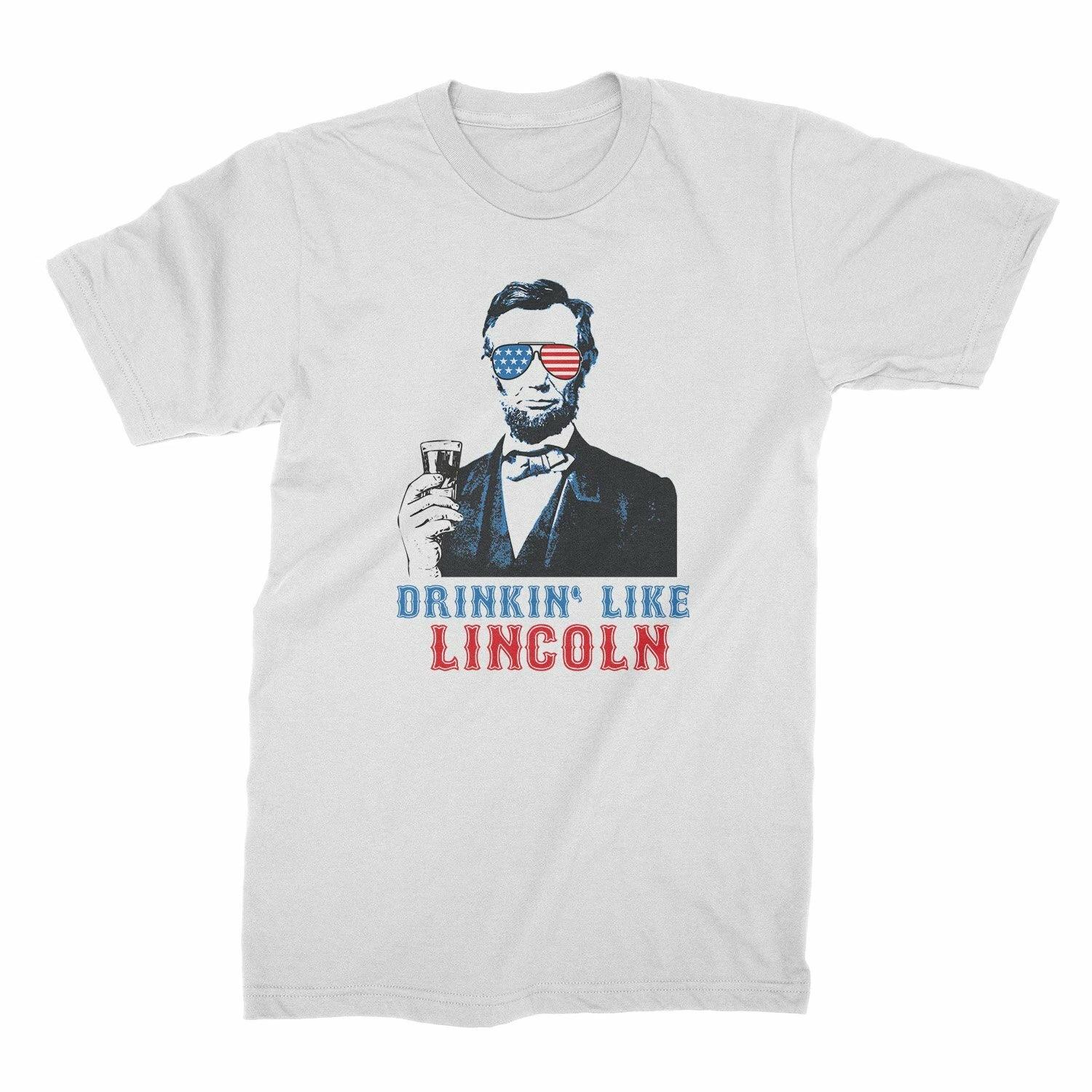 Drinkin Like Lincoln T-Shirt Abraham Lincoln Drinking Shirt Abe Lincoln Fourth o XL