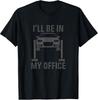 I'll Be In My Office Garage Car Mechanics Gift T-Shirt Unisex T-Shirt