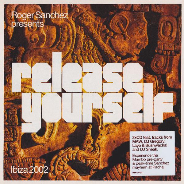 

CD ROGER SANCHEZ Release Yourself Ibiza 2002 RELCOMP01 Stealth Records 2002 UK Dance Electronica Used