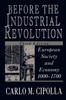 The Before the Industrial Revolution : European Society and Economy, 1000-1700 Book