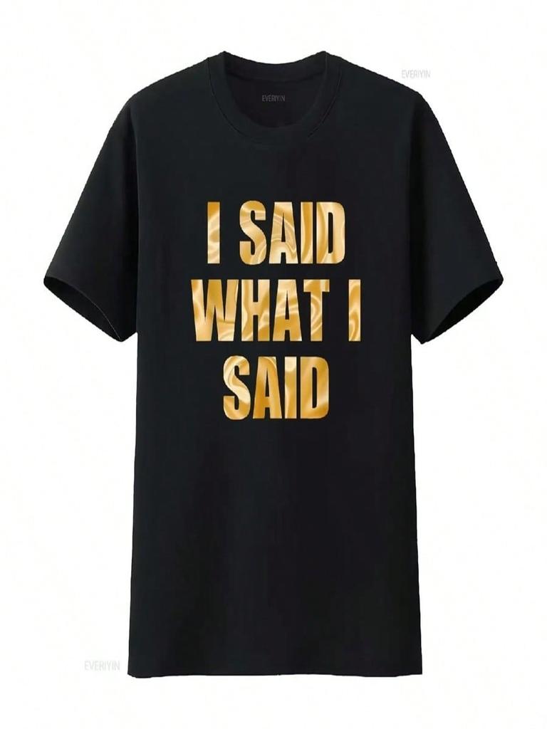 I Said What And Mean It Don T Make Me Repeat Shirt Vintage Washed Breathable Fashion Designer Clothes Casual Stylish Versatile