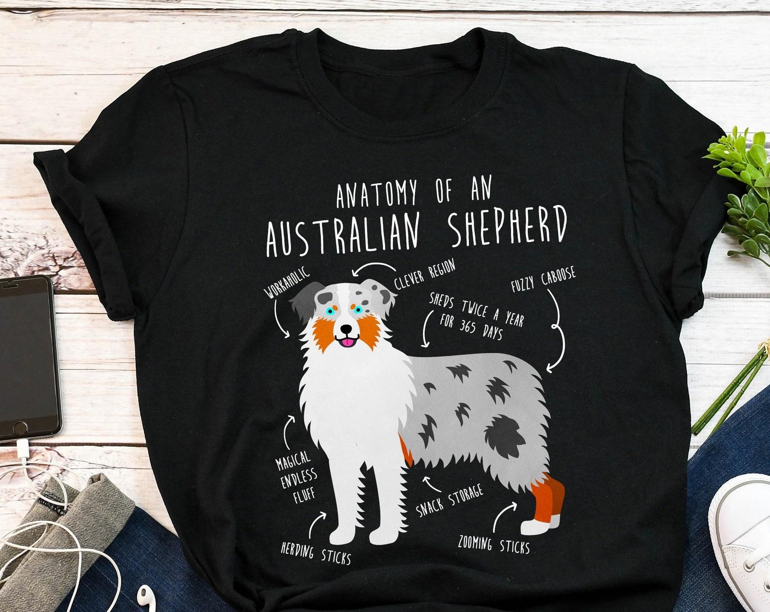 Australian Shepherd Shirt, , , Funny Dog Lover Gift, Cute Aussie Shepherd T-shirt, Pet Tee, Dog Mom, Dog Dad, Dog Anatomy, Animal 110