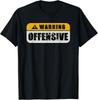 Warning Offensive Sign Funny Joke Distressed Gift Unisex T-Shirt