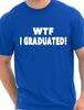 WTF I Graduated Graduation Day Gift Present Mens T-shirt Gift Size S-XXL