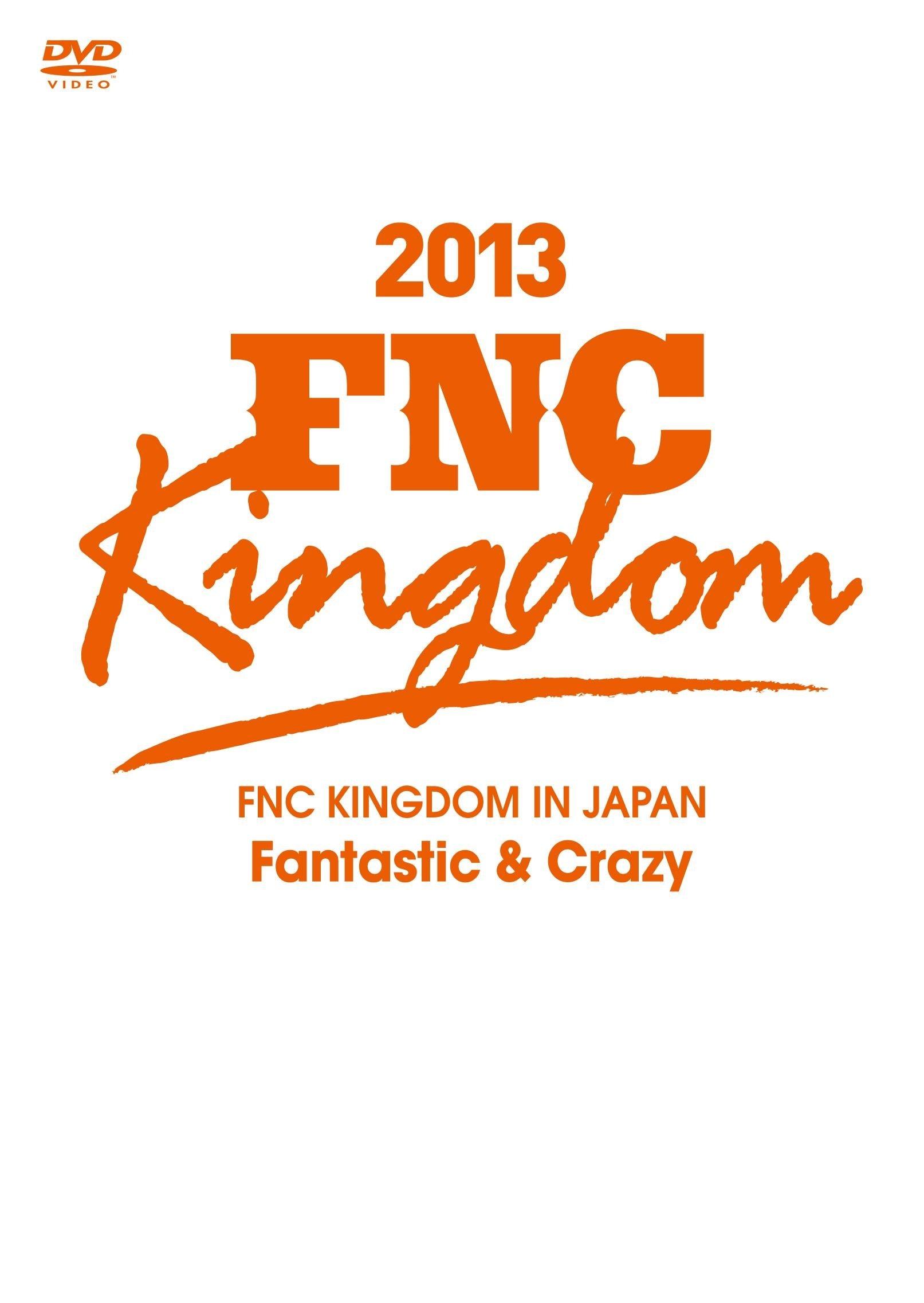 

FNC KINGDOM IN JAPAN ~Фантастика и безумие~ [DVD]