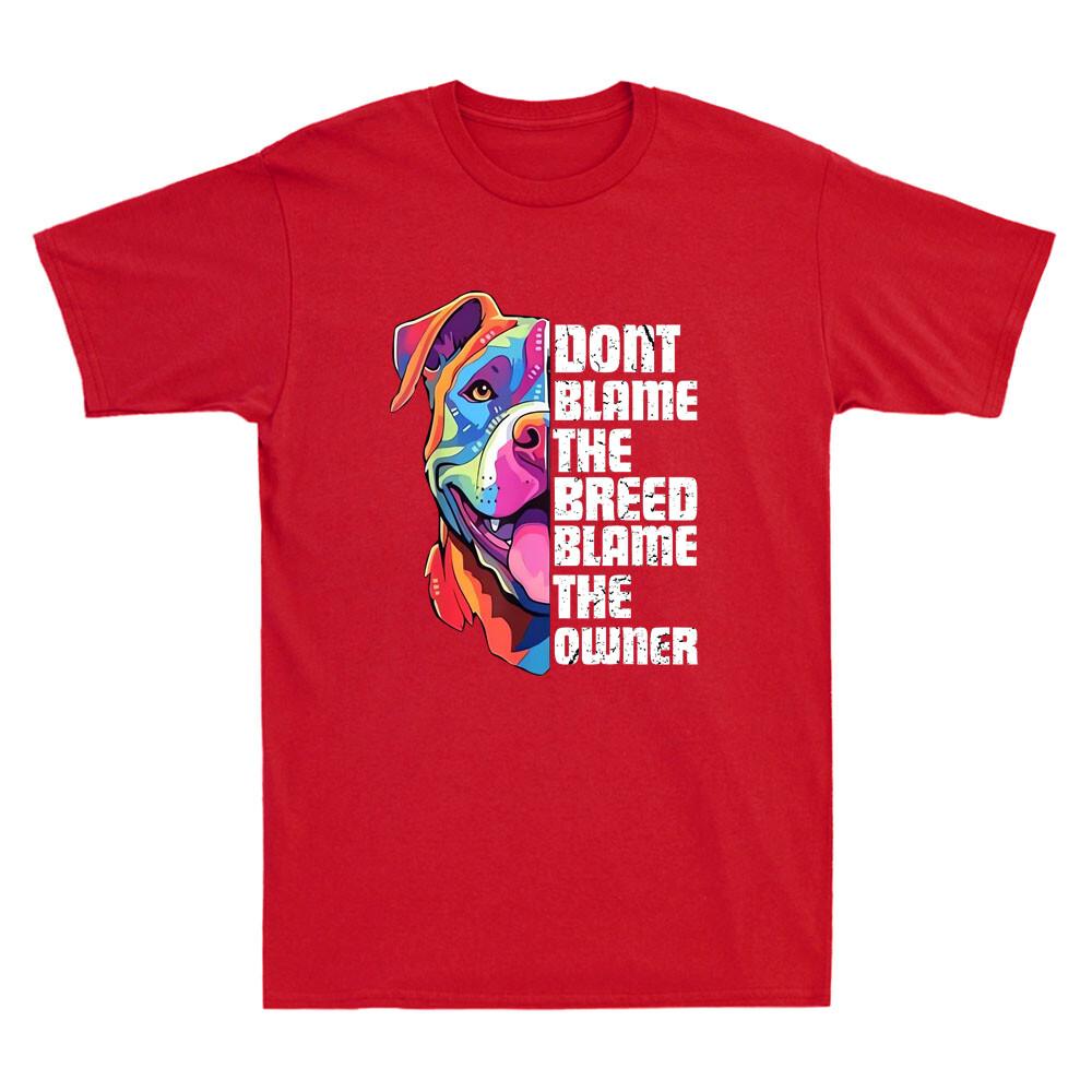 Dont Blame The Breed Blame The Owner Funny Pitbull Lover Vintage Men s T-Shirt XXL