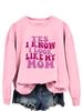 "Yes, I Know I Look Like My Mom" Trendy Long Sleeve Sweatshirt