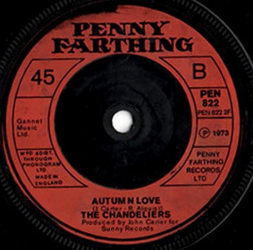 

7inch Record CHANDELIERS Carry On Singing My Song PEN822 PENNY FARTHING 1973 UK Pop Used