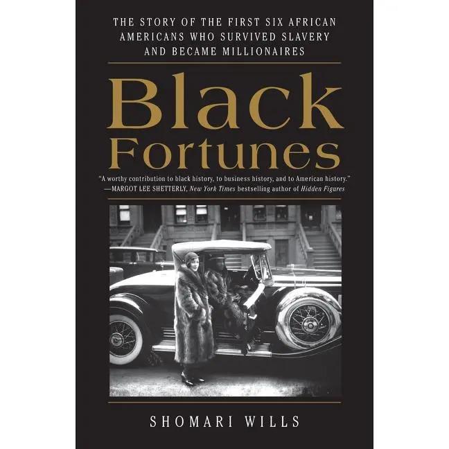 Black Fortunes: The Story of the First Six African Americans Who Survived Slavery and Became 1PACK