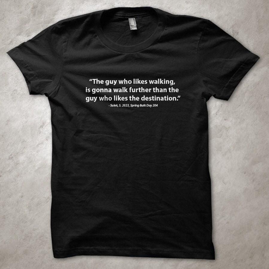 Sam Sulek - Spring Bulk Day 204 quote - T-Shirt XL