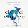 Dead Water by C. A. Fletcher Paperback Book 9780356513843