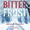 Bitterfrost by Bryan Gruley Paperback Book 9781448317974