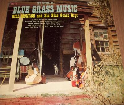 LP Record BILL MONROE  HIS BLUE GRASS BOYS  The Father Of Blue Grass Music CAL719 RCA Camden US CountryFolk Used