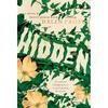 Hidden: A Novel When Wren Abbott and Darra Monson Are Eight