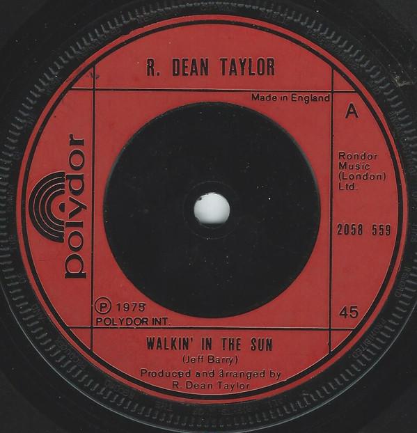 

7inch Record R. DEAN TAYLOR Walkin In The Sun 2058559 Polydor 1975 UK SoulFunk Used