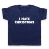 I Hate Christmas Funny Anti Xmas Scrooge Grumpy Slogan Kids Childs T-Shirt