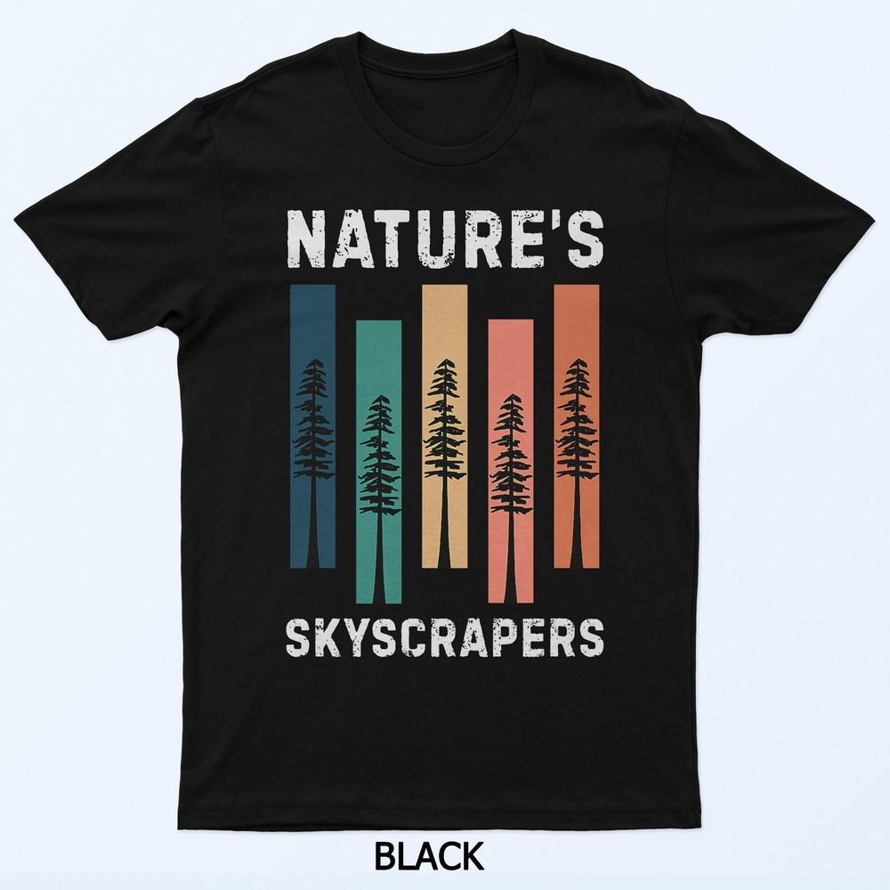 

Forest Trees Outdoor Lovers Nature s Skyscrapers Nature T-Shirt 3XL