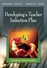 The Developing a Teacher Induction Plan : A Guide for School Leaders Book