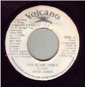 

7inch Record JESSE JAMES - Dub Is The Force NONE Volcano 1987 Jamaica Reggae, Ska & Dub Used