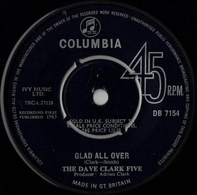 7inch Record DAVE CLARK FIVE  Glad All Over DB7154 Columbia 1964 UK Rock Used