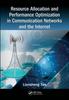 The Resource Allocation and Performance Optimization In Communication Networks and the Internet Book