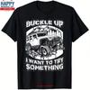 Buckle Up I Want To Try Something Offroad T Shirt Vintage Washed Designer Clothes Slightly Stretched Homme Graphic Versatile