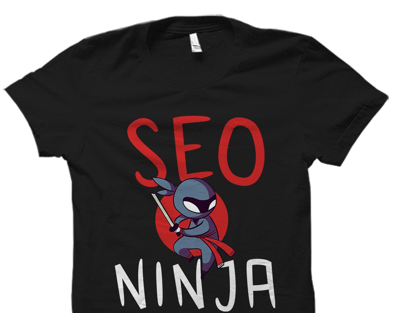 Seo Marketer Gift. Seo Marketer Shirt. SEO Gift. Seo Marketing Shirt. Internet Marketing Gift. Internet Marketing Shirt. SEO Ninja #OS2157 S