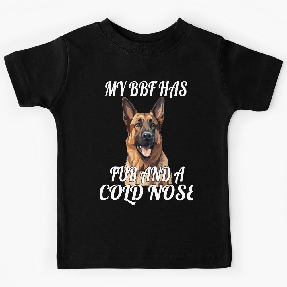 German Shepherd Owner Design My BFF Has Fur And A Cold Nose Kids T-Shirt 170