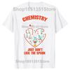 Funny Chemistry Is Like Cooking Just Dont Lick The Spoon Graphic Tshirts Men Casual Tshirt 100 Cotton Loose Oversized T Shirt