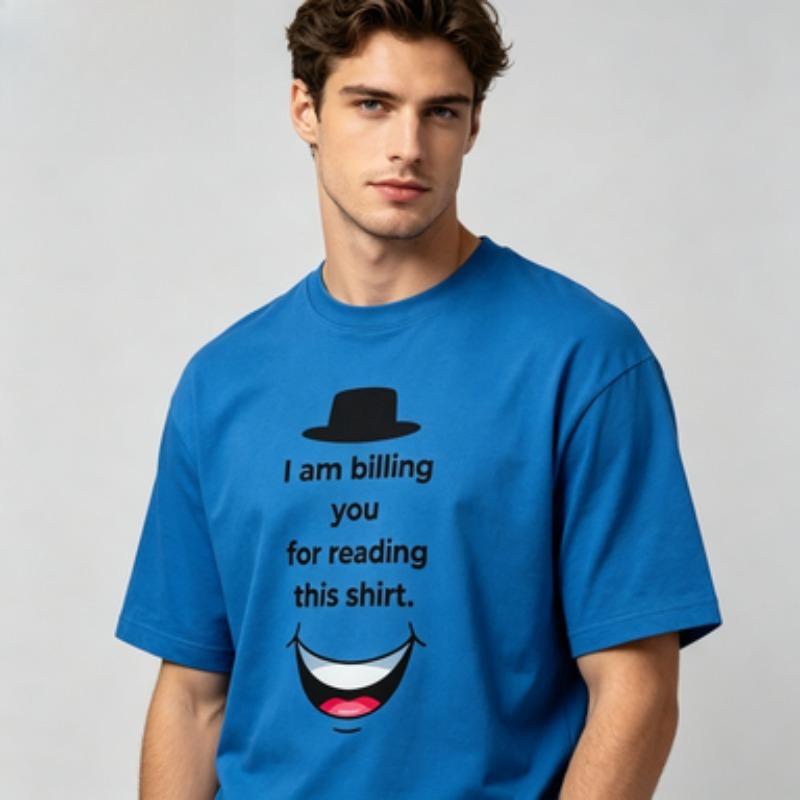 Male Cotton Short Sleeve Tee I Am Billing You For Reading This Shirt Novelty Slogan Hat Crew Neck Funny Street Casual Tops