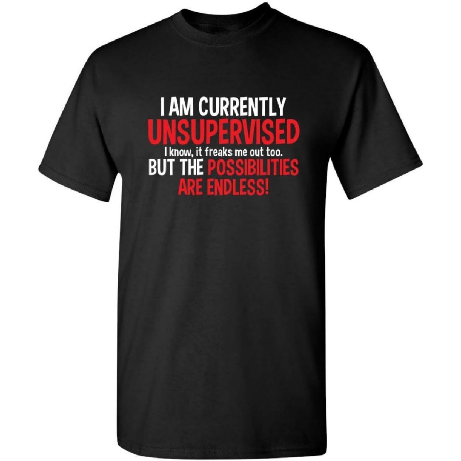 I m Currently Unsupervised Novelty Graphic Sarcastic Funny T Shirt S
