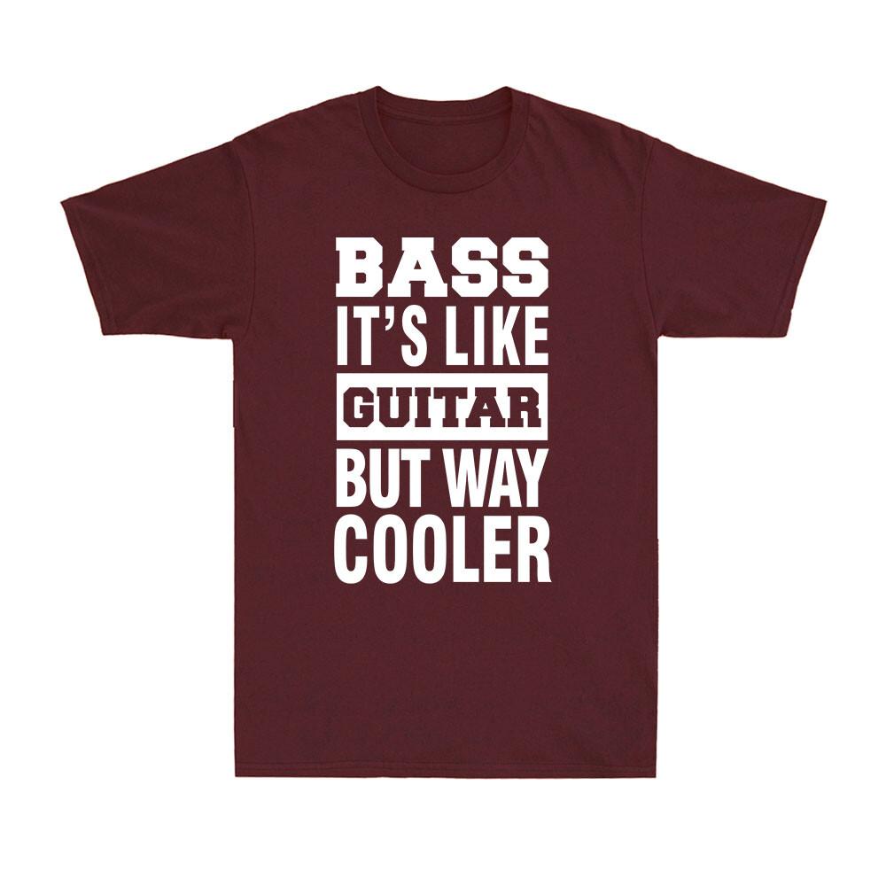Bass It s Like Guitar But Way Cooler Funny Saying Novelty Vintage Men s T-Shirt Unisex T-Shirt XL