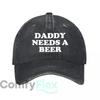 Daddy Needs A Beer Cap New Vintage Washed Cotton Baseball Cap Parent Kids Sun Hats