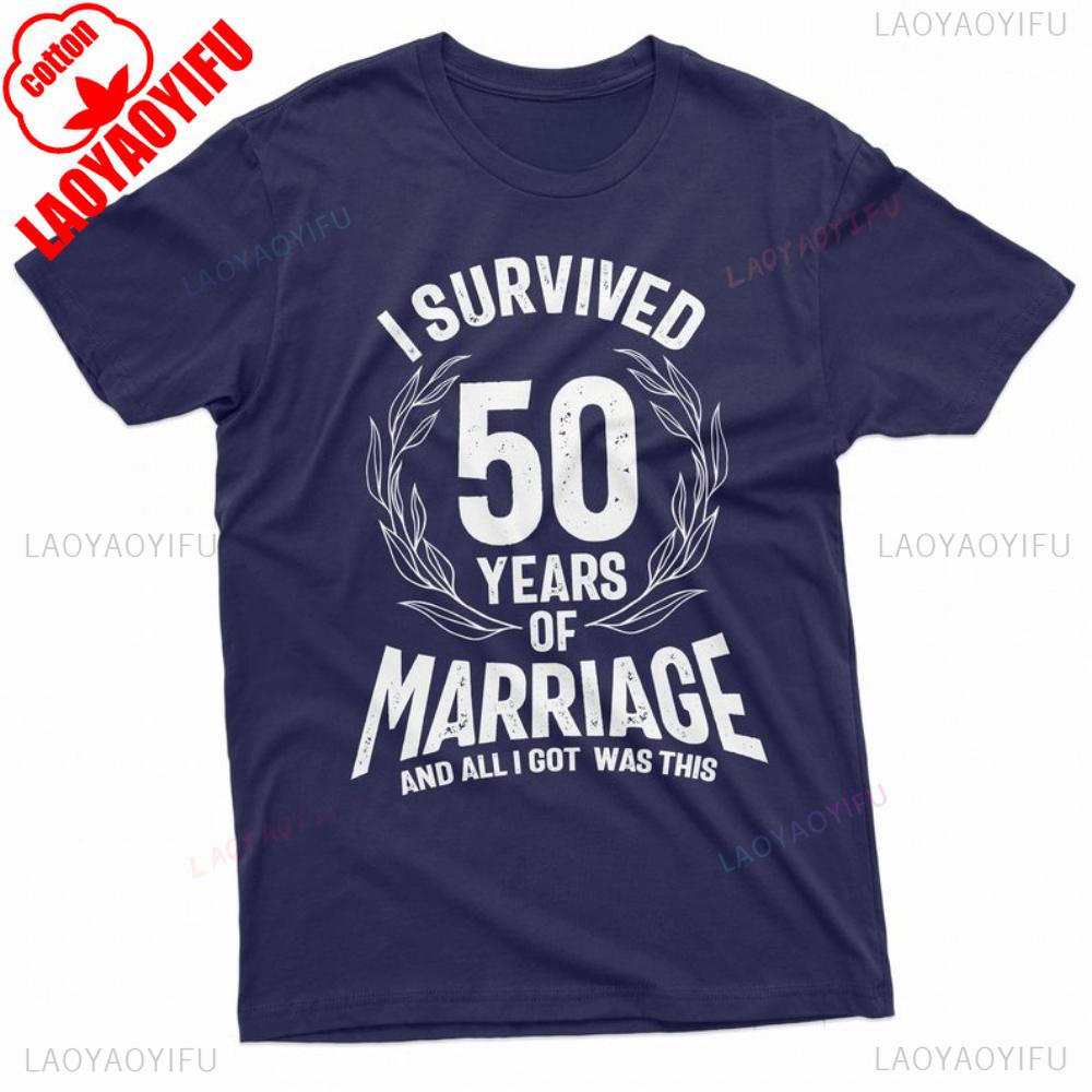 I Survived 50 Years of Marriage Letters Printed Tshirt Tops Commemorate Style Crewneck Tee Streetwear Woman Man Cotton Tshirt