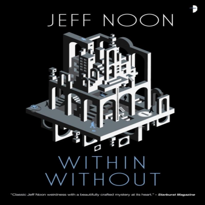 Within Without by Jeff Noon Paperback Book 9780857668981