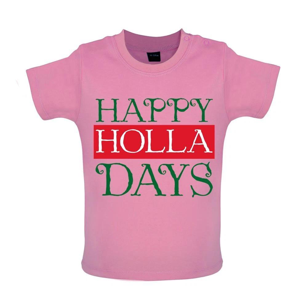 Happy Holla Days - Baby T-Shirt / Babygrow - Christmas Xmas New Year Holidays 120