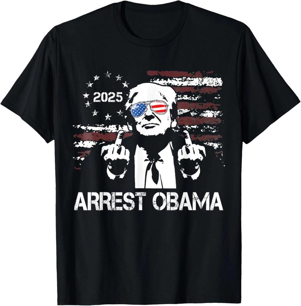 

Funny Arrest Obama 2025 Tee Shirt America US Flag Funny T-Shirt Unisex T-Shirt XL