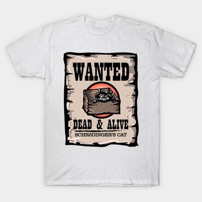 T Shirt Women Schrodingers Cat Wanted Dead And Alive Physics Harajuku Print Kawaii Tshirt Summer Short Sleeve Female T-Shirt Top Tee