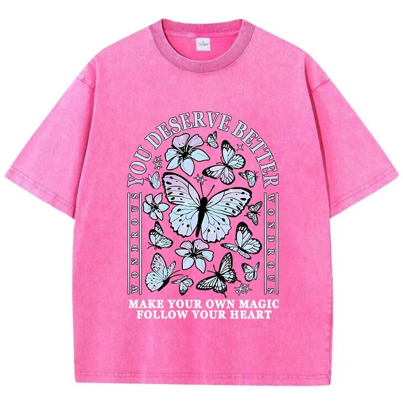 

Fashion Women Washed T-Shirts You Deserve Better Beautiful Butterfly Printed Tops Cotton Oversize Crewneck Tees Street Clothes XL