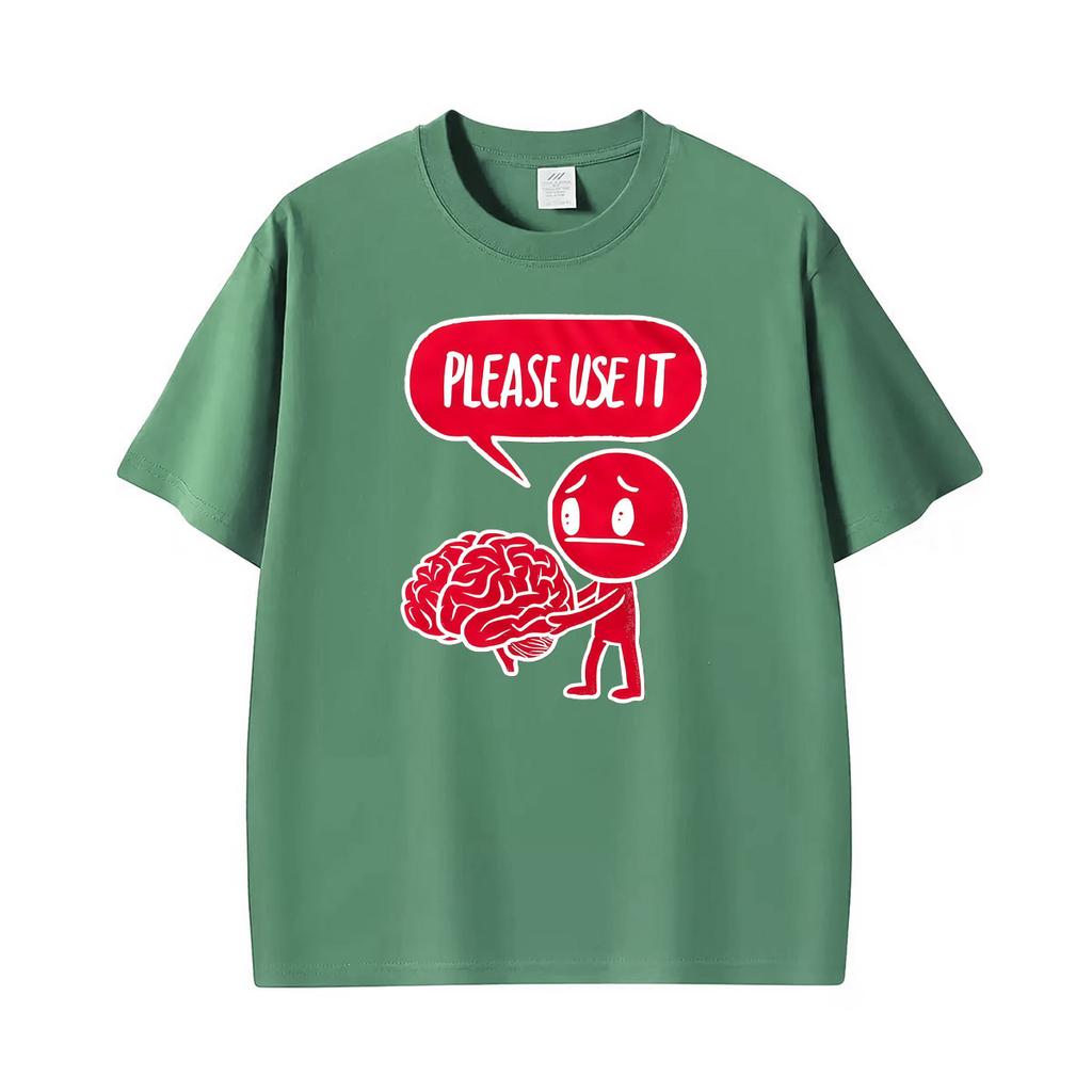 Please Use It Funny Sarcastic Brain Cartoon Graphic T Shirt Unisexs Fashion Gothic Classic T Shirts Summer Oversized Loose Tshirt
