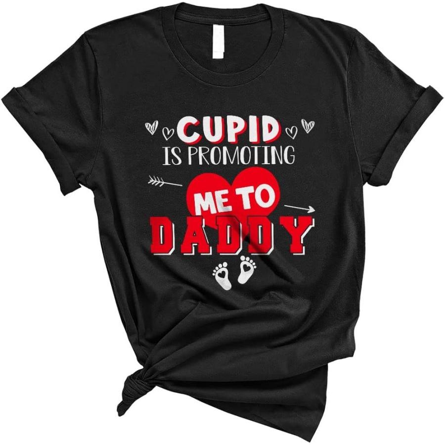 

Cupid is Promoting Me to Daddy Cute Valentine s Day Heart Pregnancy Announcement Family Unisex T-Shirt XXXXXL