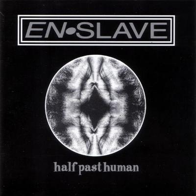 CD ENSLAVE - Half Past Human WSCD010 World Serpent 1994 UK Dance & Electronica Použité